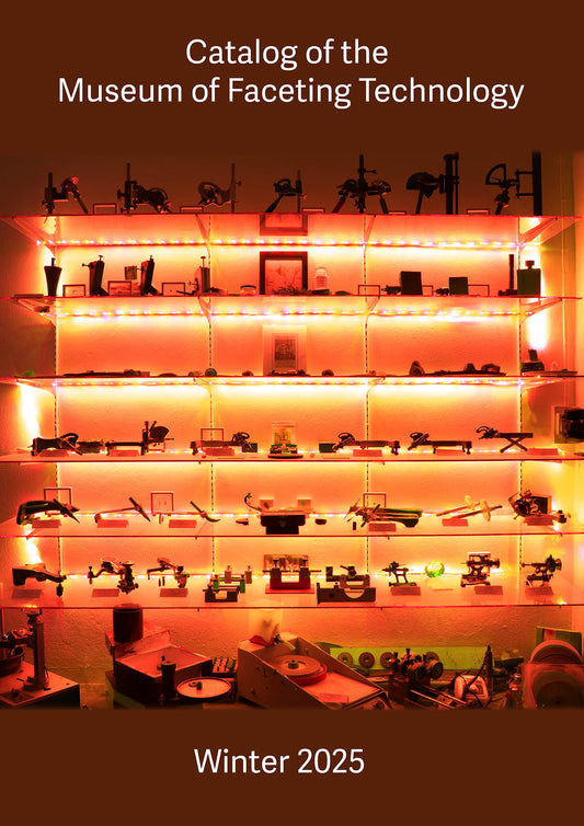 Catalog of the Museum of Faceting Technology - Spring 2025
